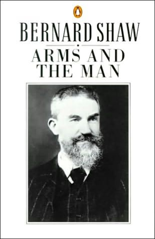 Arms Amp The Man George Bernard Shaw 1894 The C Spot